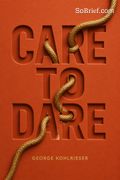 Care to Dare