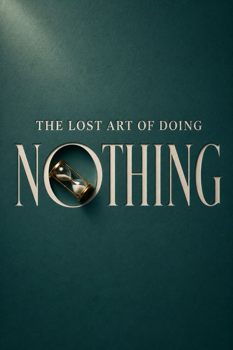 The Lost Art of Doing Nothing