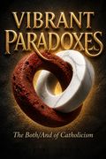 Vibrant Paradoxes