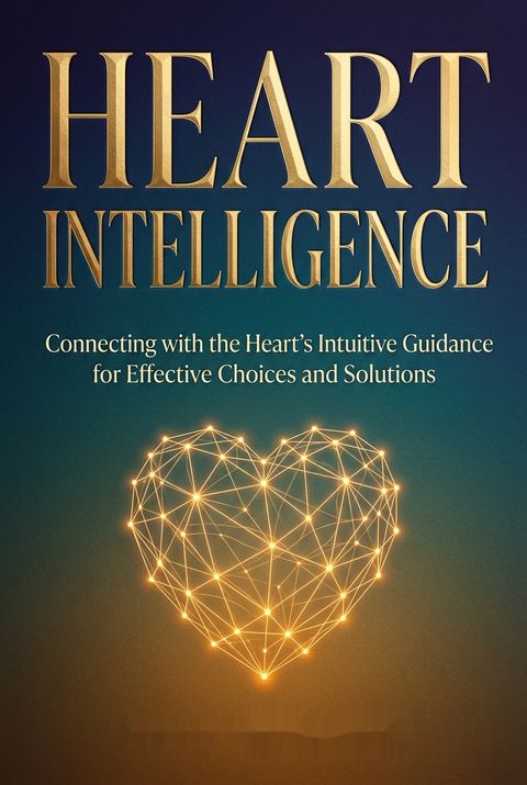 Heart Intelligence by Doc Childre