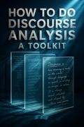 How to do Discourse Analysis
