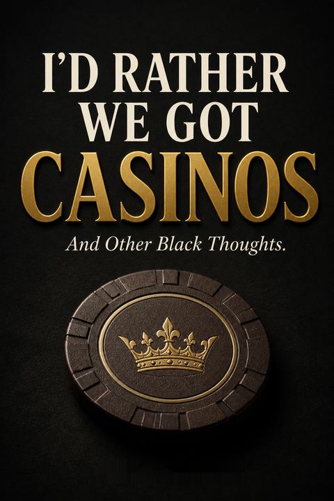 I'd Rather We Got Casinos by Larry Wilmore