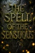 The Spell of the Sensuous