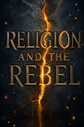 Religion and the Rebel
