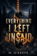 Everything I Left Unsaid
