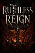Ruthless Reign