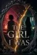 The Girl I Was