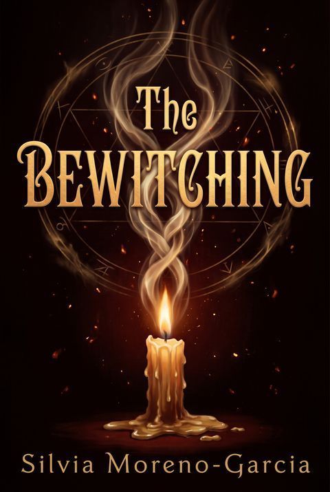 The Bewitching by Silvia Moreno-Garcia