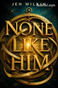 None Like Him