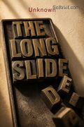 The Long Slide