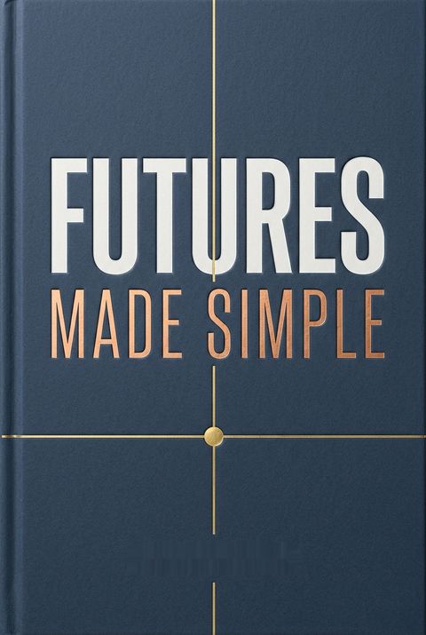 Futures Made Simple by Kel Butcher