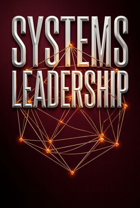 Systems Leadership by Ian MacDonald
