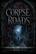 Corpse Roads