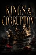 Kings &amp; Corruption