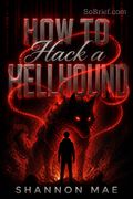 How to Hack a Hellhound