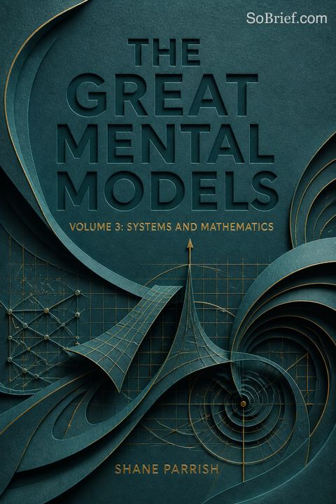 The Great Mental Models, Volume 3