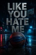 Like You Hate Me
