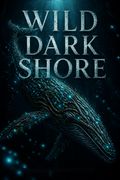 Wild Dark Shore