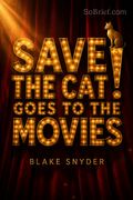 Save the Cat! Goes to the Movies