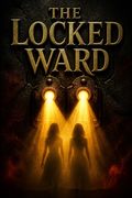 The Locked Ward