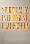 Spiritually Intelligent Leadership