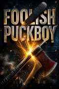 Foolish Puckboy
