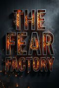 The Fear Factory