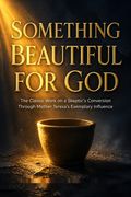 Something Beautiful for God