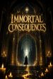 Immortal Consequences