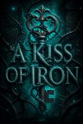 A Kiss of Iron