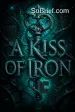 A Kiss of Iron