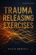 Trauma Releasing Exercises