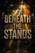 Beneath the Stands