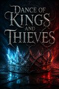 Dance of Kings and Thieves