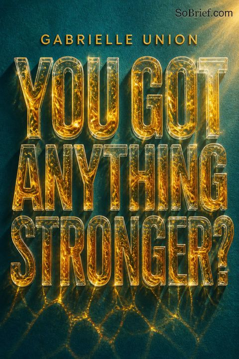 You Got Anything Stronger?