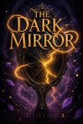 The Dark Mirror