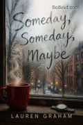 Someday, Someday, Maybe
