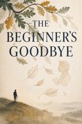 The Beginner's Goodbye