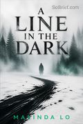 A Line in the Dark