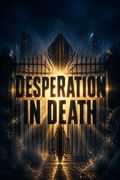 Desperation in Death