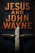 Jesus and John Wayne