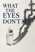 What the Eyes Don't See