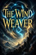 The Wind Weaver