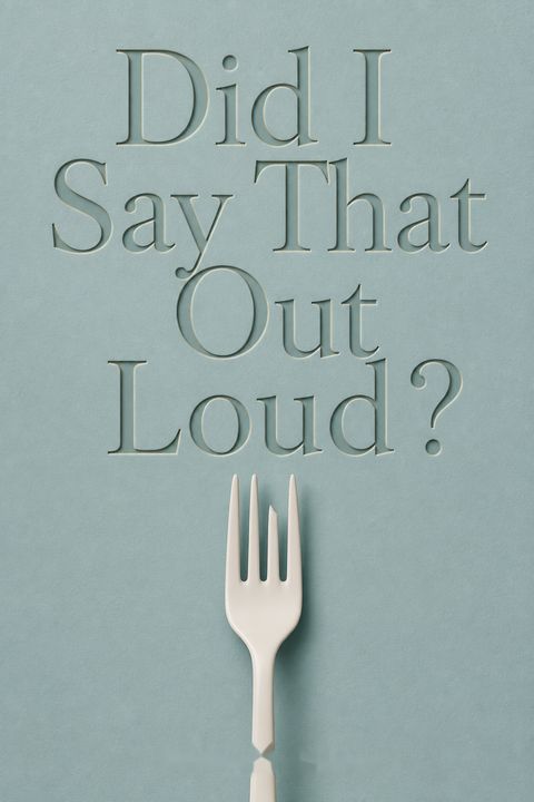 Did I Say That Out Loud? by Kristin van Ogtrop