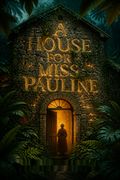 A House for Miss Pauline