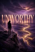 Unworthy