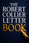 The Robert Collier Letter Book