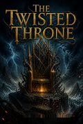The Twisted Throne