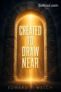 Created to Draw Near