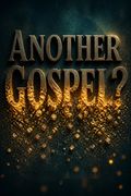 Another Gospel?